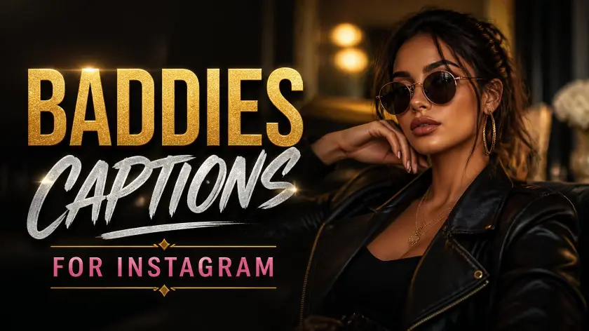 Baddies Captions For Instagram