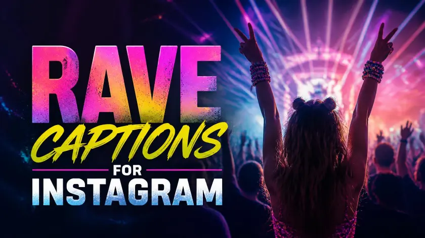 Rave Captions For Instagram